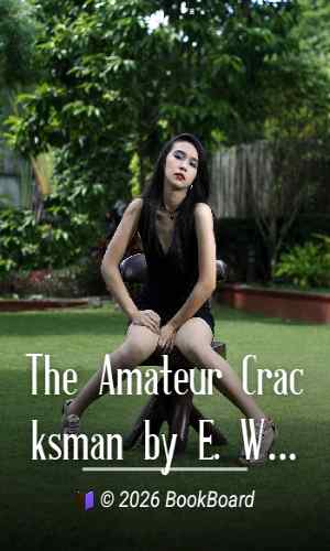 The Amateur Cracksman by E. W. Hornung