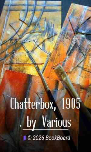 Chatterbox, 1905. by Various