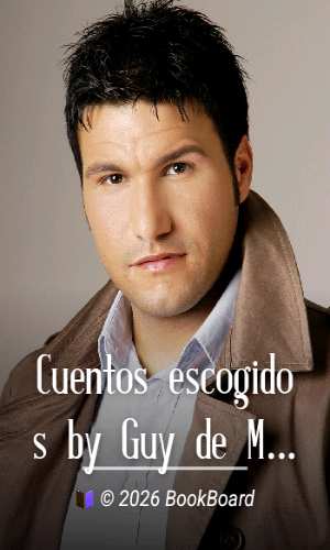 Cuentos escogidos by Guy de Maupassant