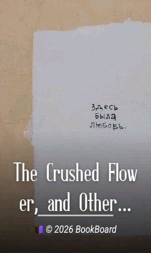 The Crushed Flower, and Other Stories by Leonid Andreyev