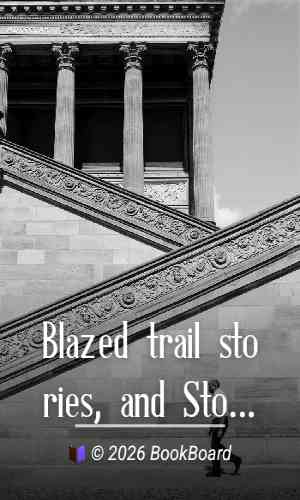 Blazed trail stories, and Stories of the wild life by Stewart Edward White
