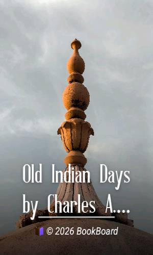 Old Indian Days by Charles A. Eastman