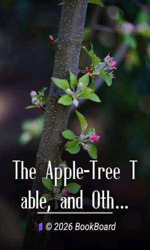The Apple-Tree Table, and Other Sketches by Herman Melville