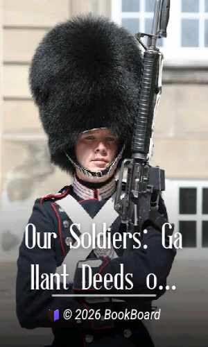 Our Soldiers: Gallant Deeds of the British Army during Victoria's Reign by Kingston