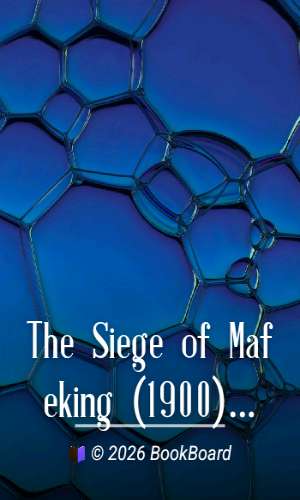 The Siege of Mafeking (1900) by A. Hamilton