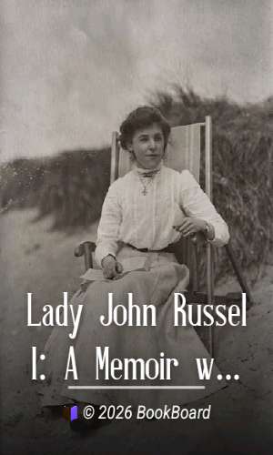 Lady John Russell: A Memoir with Selections from Her Diaries and Correspondence