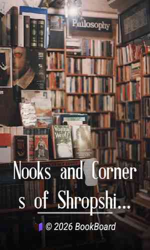 Nooks and Corners of Shropshire by H. Thornhill Timmins