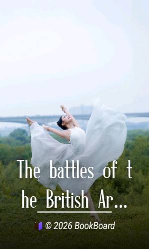 The battles of the British Army : being a popular account of all the principal…