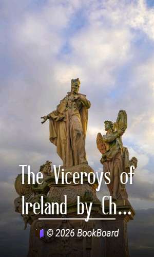 The Viceroys of Ireland by Charles Kingston