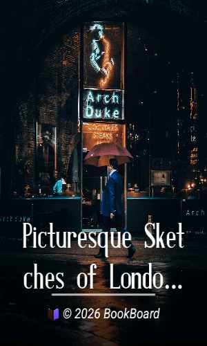 Picturesque Sketches of London, Past and Present by Thomas Miller