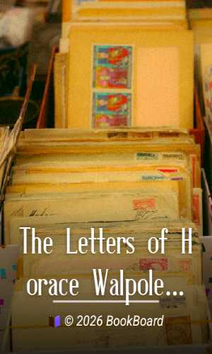 The Letters of Horace Walpole, Earl of Orford — Volume 2 by Horace Walpole