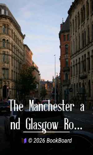 The Manchester and Glasgow Road, Volume 1 (of 2) by Charles G. Harper