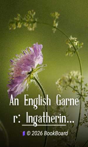 An English Garner: Ingatherings from Our History and Literature (8 of 8) by Arber