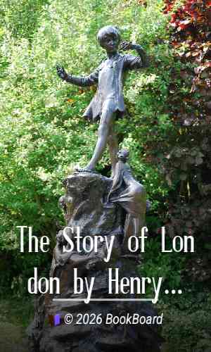 The Story of London by Henry B. Wheatley