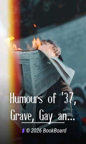 Humours of '37, Grave, Gay and Grim: Rebellion Times in the Canadas by Lizars et al.