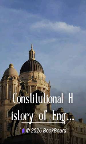 Constitutional History of England, Henry VII to George II. Volume 1 of 3 by Hallam