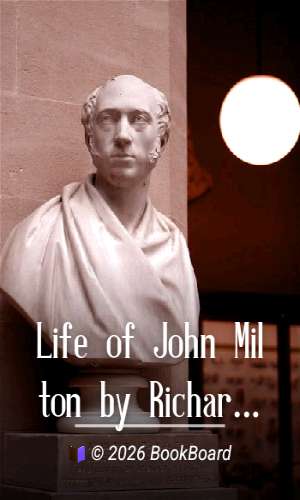 Life of John Milton by Richard Garnett