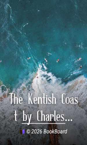 The Kentish Coast by Charles G. Harper