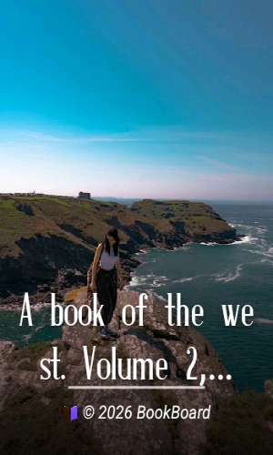 A book of the west. Volume 2, Cornwall : being an introduction to Devon and…
