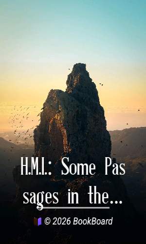H.M.I.: Some Passages in the Life of One of H.M. Inspectors of Schools