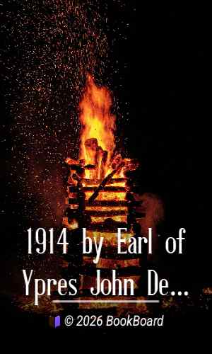 1914 by Earl of Ypres John Denton Pinkstone French