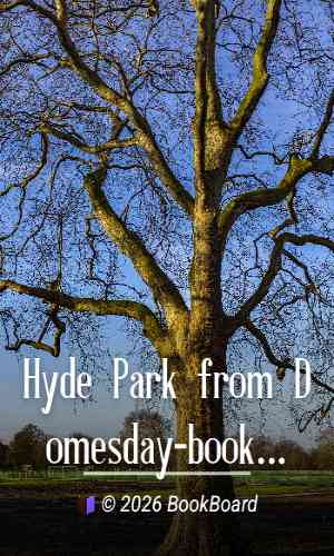 Hyde Park from Domesday-book to Date by John Ashton