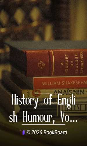 History of English Humour, Vol. 1 by A. G. K. L'Estrange
