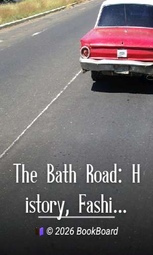The Bath Road: History, Fashion, & Frivolity on an Old Highway by Charles G. Harper
