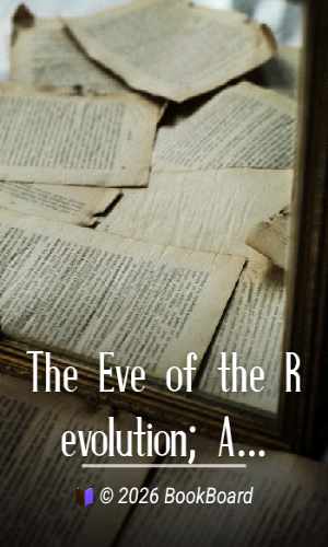The Eve of the Revolution; A Chronicle of the Breach with England by Carl L. Becker