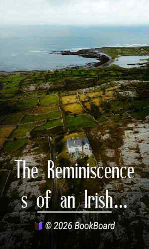 The Reminiscences of an Irish Land Agent by Samuel Murray Hussey